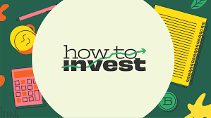 how to invest your money 